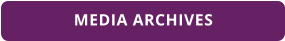 MEDIA ARCHIVES