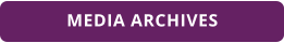 MEDIA ARCHIVES