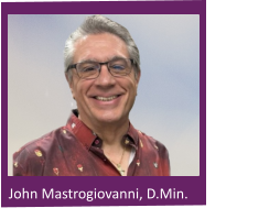 John Mastrogiovanni, D.Min.