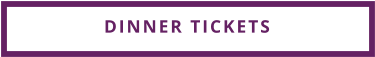 DINNER TICKETS