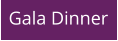 Gala Dinner